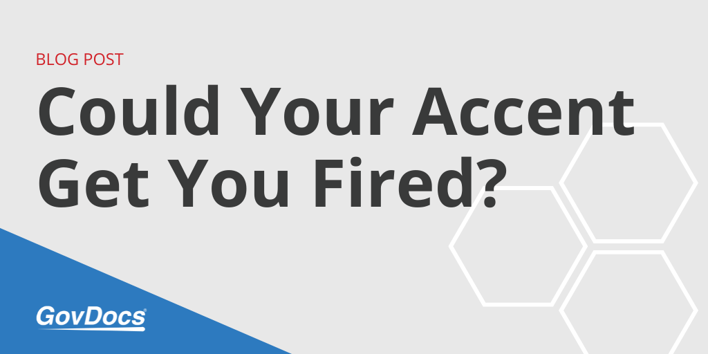 Could Your Accent Get You Fired?