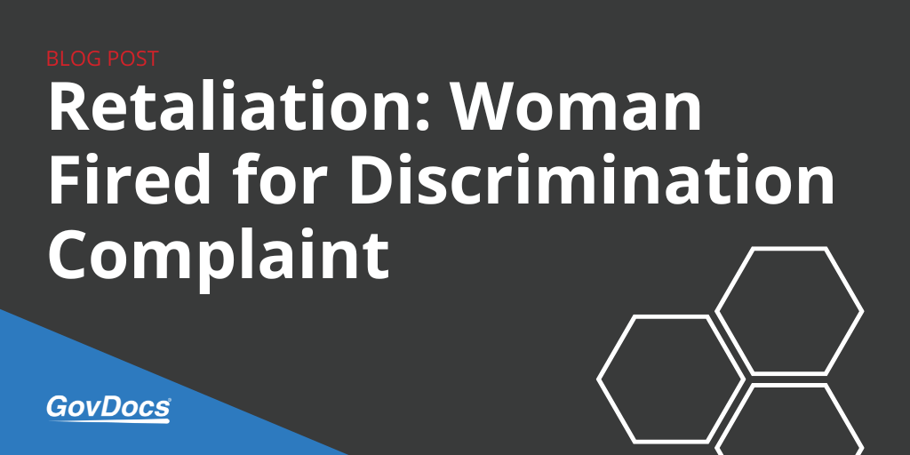 Woman Fired for Discrimination Complaint