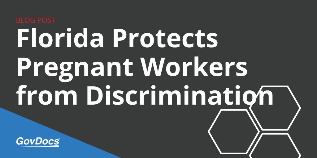 Florida Protects Pregnant Workers from Discrimination GovDocs