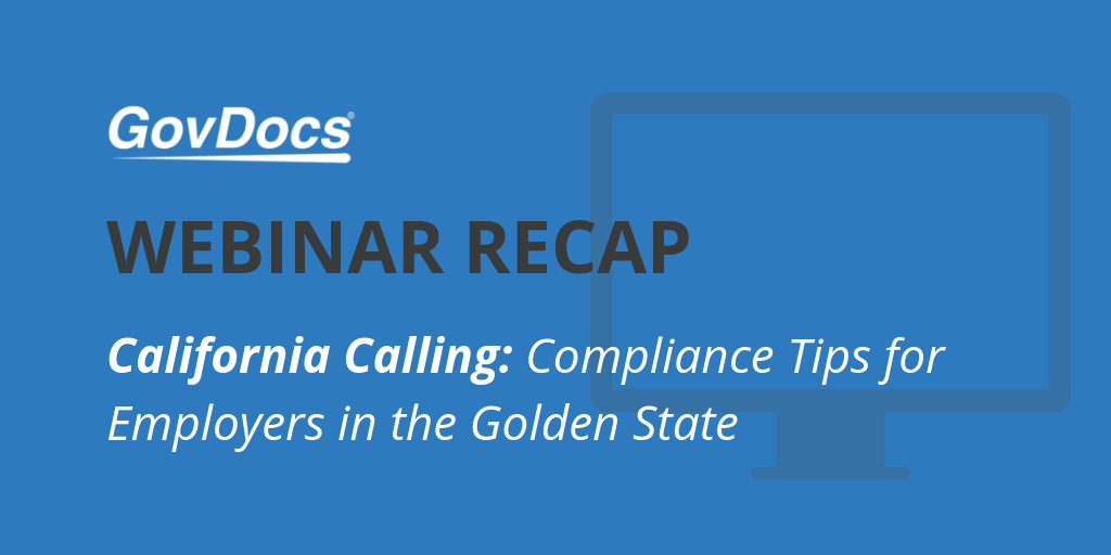 Webinar Recap – California Calling: Compliance Tips for Employers in the Golden State