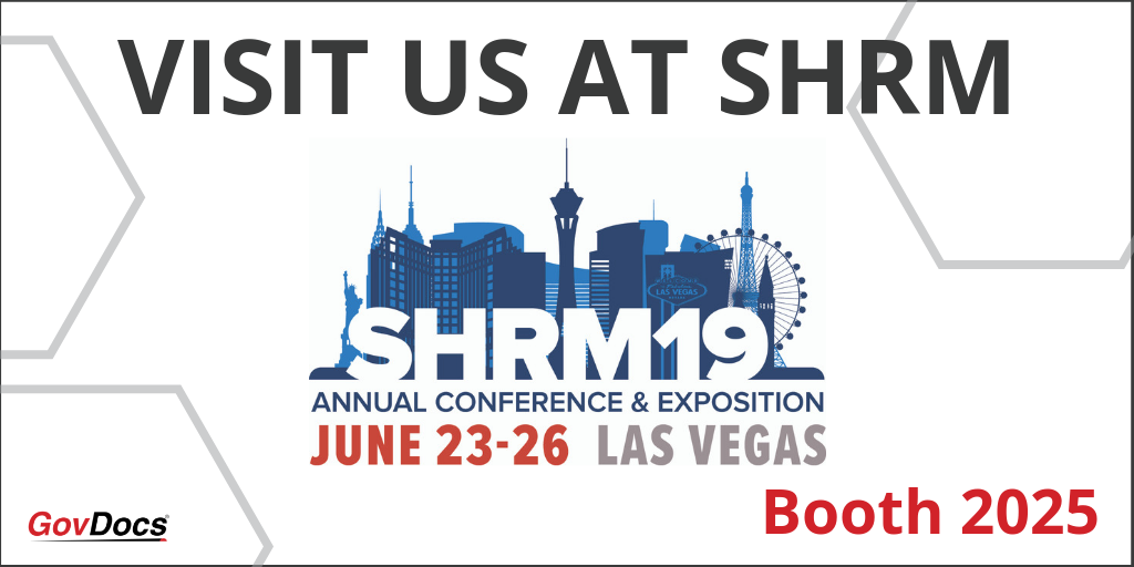 Join GovDocs at SHRM 2019 to Learn About Employment Law Management Solutions