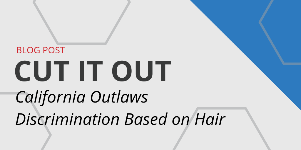 California Hair Discrimination Law Black African American 2019