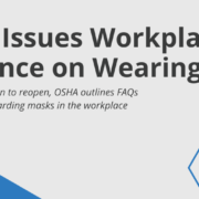 OSHA Issues Workplace Guidance on Wearing Masks