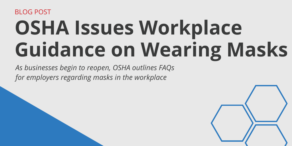 OSHA Issues Workplace Guidance on Wearing Masks