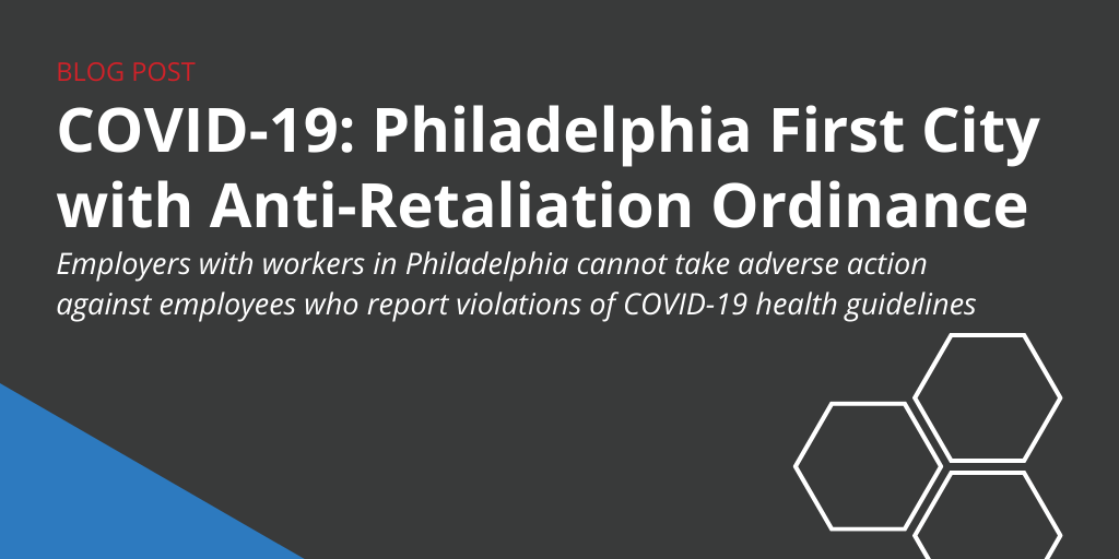 COVID-19: Philadelphia First City with Anti-Retaliation Ordinance