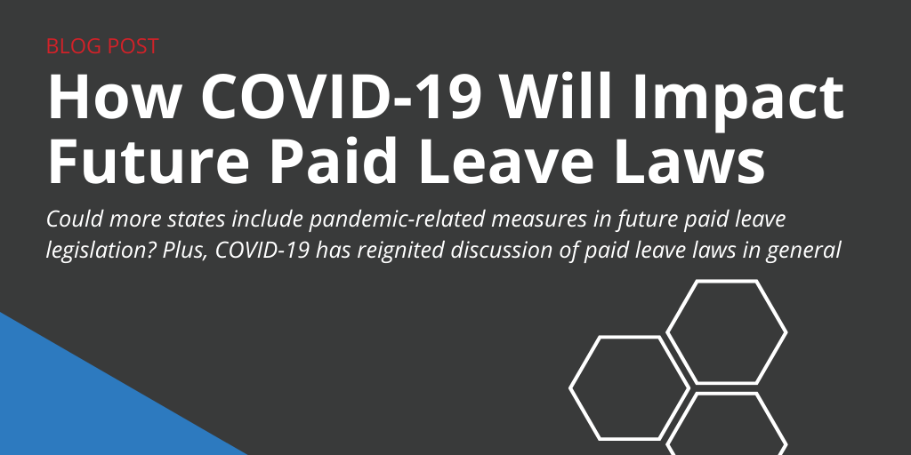 How COVID-19 Will Impact Future Paid Leave Laws