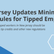 New Jersey Updates Minimum Wage Rules for Tipped Employees