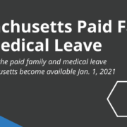 Massachusetts Paid Family and Medical Leave 2021