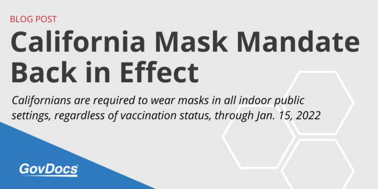 California Mask Mandate Back in Effect - GovDocs