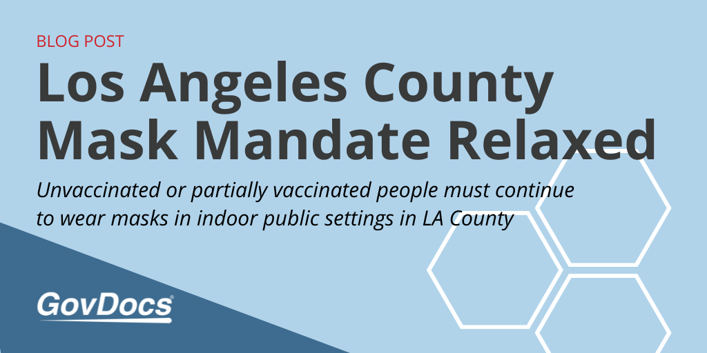 Los Angeles County Mask Mandate Relaxed GovDocs