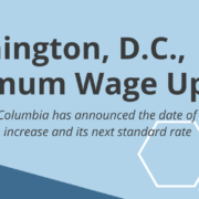 Washington, D.C., Minimum Wage Update Washington D.C. Minimum Wage Update