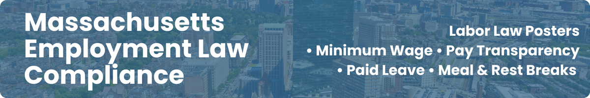 Massachusetts Employment Law
Compliance