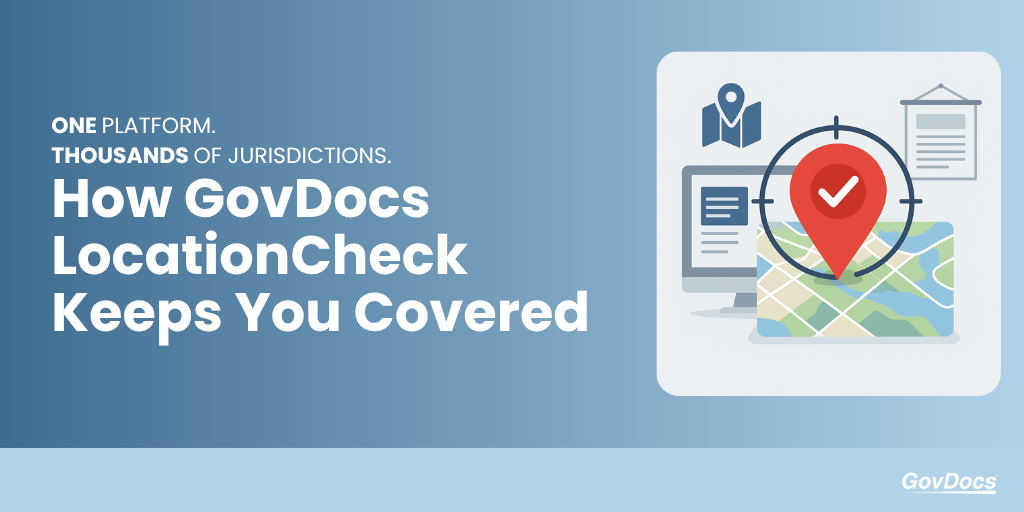 Release Roundup How GovDocs LocationCheck Keeps You Covered