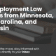 Employment Law Updates from Minnesota North Carolina and Wisconsin in 2026 from GovDocs