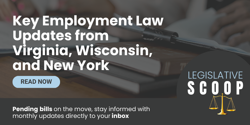 Key Employment Law Updates from Virginia, Wisconsin, and New York