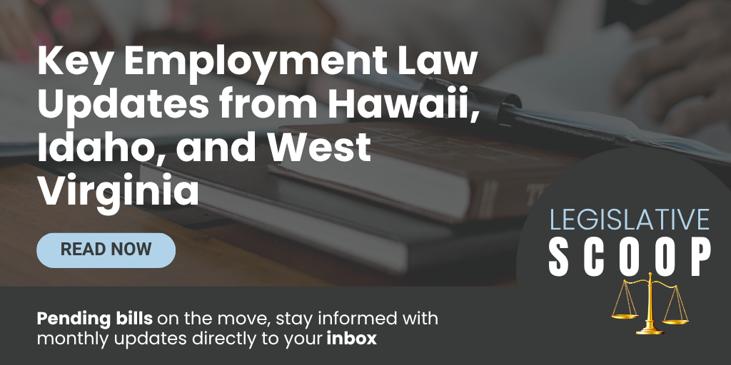 Key Employment Law Updates from Hawaii, Idaho, and West Virginia